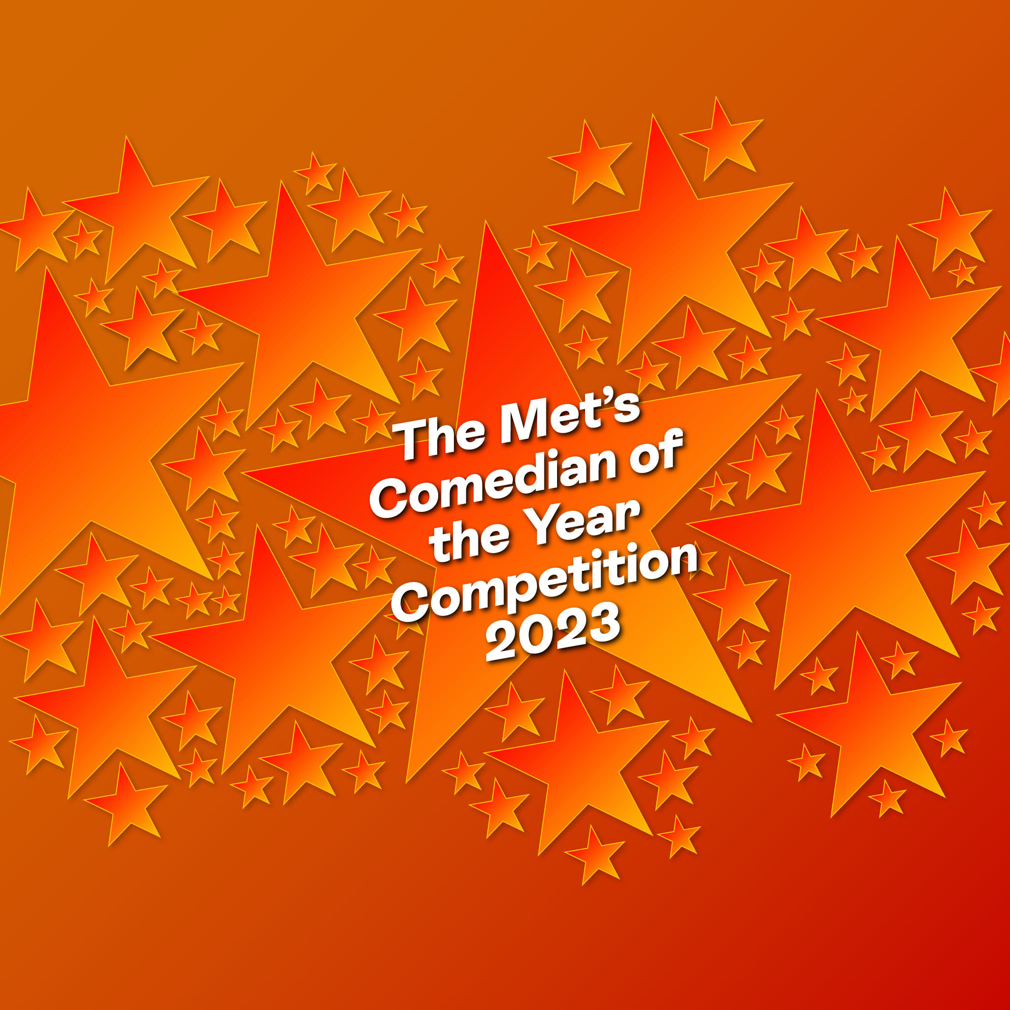 The Met’s Comedian of the Year Competition 2023 The Met